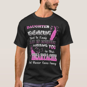 Meine Tochter erinnert dich daran, dass ich es jed T-Shirt