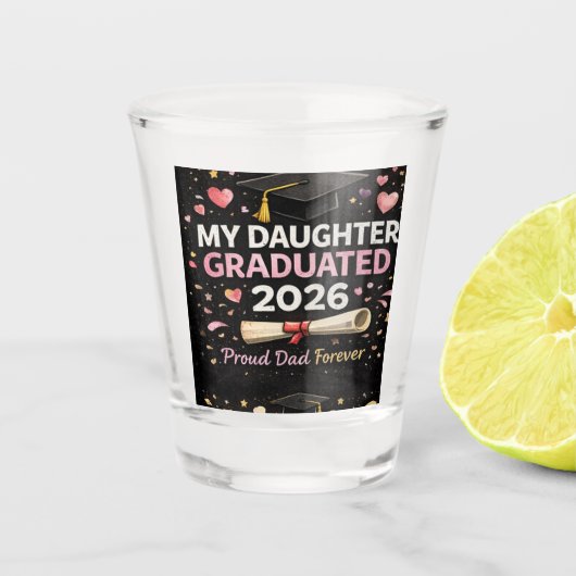 Meine Tochter hat 2026 abgeschlossen Schnapsglas (Vorderseite)