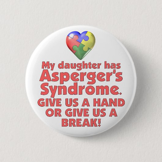 Meine Tochter hat Aspergers Button (Vorderseite)