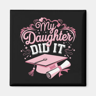 Meine Tochter hat es geschafft Rosa Abschluss Fami Magnet