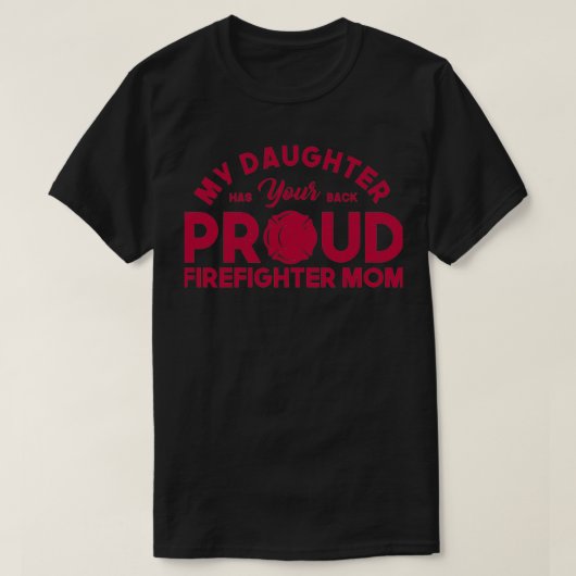Meine Tochter hat Ihre Mama zum Feuerwehrmann  T-Shirt (Design vorne)