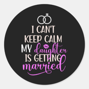Meine Tochter heiratet Mutter der Braut Runder Aufkleber
