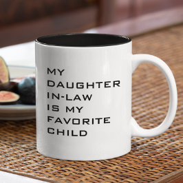 Meine Tochter im Gesetz ist mein Lieblingskind Zweifarbige Tasse