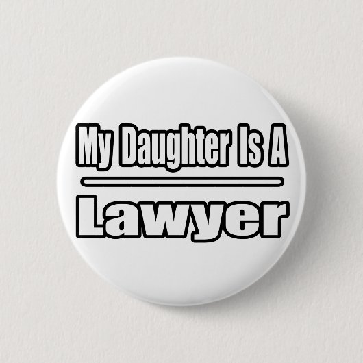 Meine Tochter ist Anwältin Button (Vorderseite)