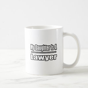 Meine Tochter ist Anwältin Kaffeetasse