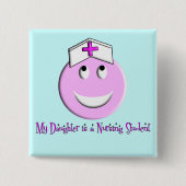 "Meine Tochter ist ein Krankenpflege-Studenten-" Button (Vorderseite)