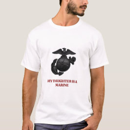 Meine Tochter ist ein Marine - Stolz auf militäris T-Shirt