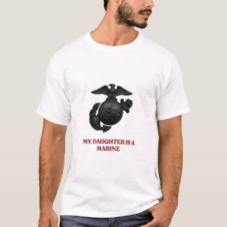 Meine Tochter ist ein Marine - Stolz auf militäris T-Shirt