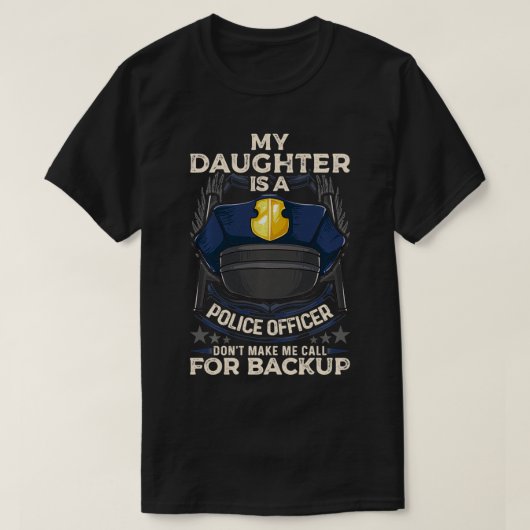 Meine Tochter ist ein Polizeibeamter, der stolz au T-Shirt (Design vorne)