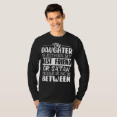 Meine Tochter ist entweder mein bester Freund oder T-Shirt (Vorne ganz)