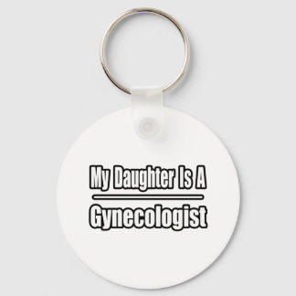 Meine Tochter ist Gynäkologin Schlüsselanhänger