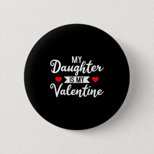 Meine Tochter ist mein Valentinstag - Valentinstag Button