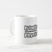 Meine Tochter ist Physikerin Kaffeetasse (Vorderseite Links)