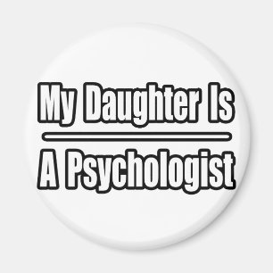Meine Tochter ist Psychologin Magnet