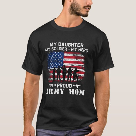 Meine Tochter, mein Soldat Hero Proud Army Momy Mi T-Shirt (Vorderseite)
