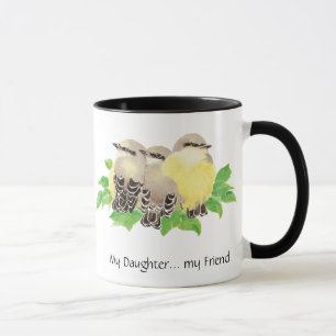Meine Tochter... meine Freundin, die Vögel knuddel Tasse