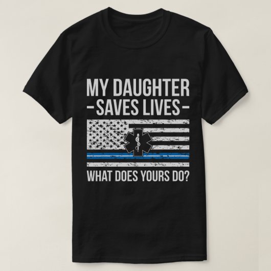 Meine Tochter Rette EMT-Vater eines EMT-Vaters T-Shirt (Design vorne)