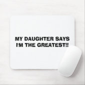 MEINE TOCHTER SAGT, dass ich! DAS BESTSTE bin! Mousepad (Mit Mouse)