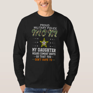 Meine Tochter trägt Kampfstiefel Proud Mp Military T-Shirt