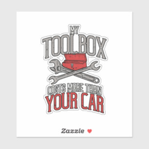 Meine Toolbox kostet mehr als Ihr Auto-Mechanik-Ge Aufkleber