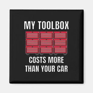 Meine Toolbox kostet mehr als Ihr Auto Spaß Mechan Magnet