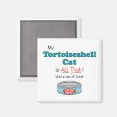 Meine Tortoiseshell Katze ist das Allerbeste! Funn Magnet (Vorderseite/Rückseite)