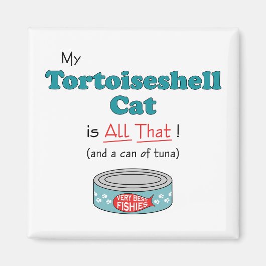 Meine Tortoiseshell Katze ist das Allerbeste! Funn Magnet (Vorne)