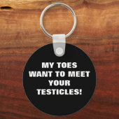 MEINE TOS WOLLTE, IHRE TESTIKEN ZU ERFÜLLEN! SCHLÜSSELANHÄNGER (Vorderseite)