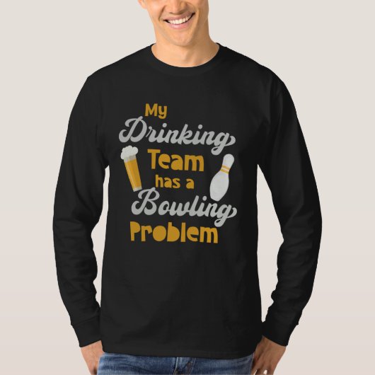Meine Trinkmannschaft hat ein Bowlingproblem Bowl T-Shirt (Vorderseite)