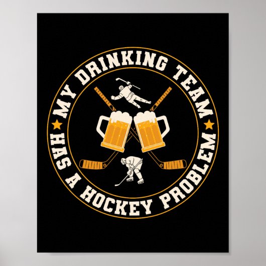 Meine Trinkmannschaft hat einen Hockeyproblemspiel Poster (Vorne)