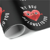 Meine Umarmung gehört dir zu Funny Heart Pun Dark Geschenkpapier (Rolleneckpunkt)
