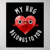 Meine Umarmung gehört dir zu Funny Heart Pun Dark  Poster (Vorne)