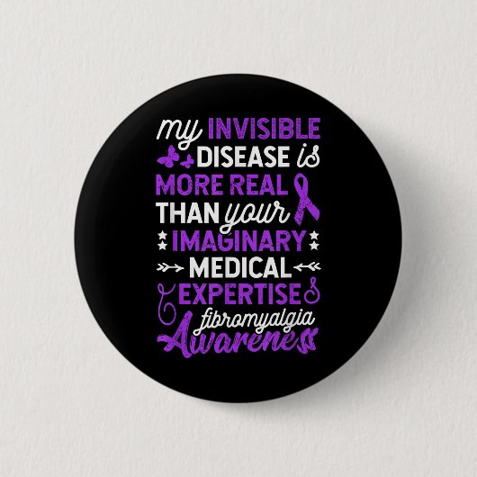 Meine unsichtbare Krankheit ist realer, fibromyalg Button (Vorderseite)