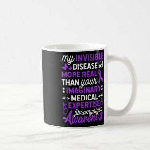 Meine unsichtbare Krankheit ist realer, fibromyalg Kaffeetasse