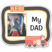 Meine Vater Firefighter Hero Foto Template Contour Aufkleber (Vorderseite)