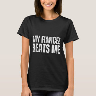 Meine Verlobte schlägt mich lustige Verlobungsfeie T-Shirt