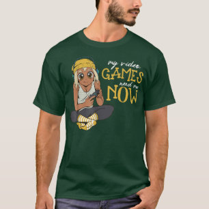 Meine Videospiele brauchen mich jetzt T - Shirt
