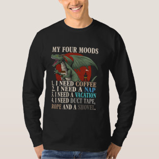 Meine vier Stimmungen ich brauche Kaffee ich brauc T-Shirt