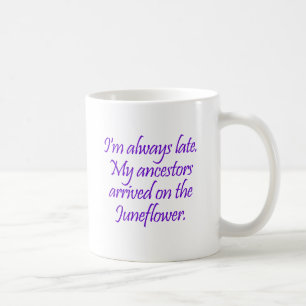 Meine Vorfahren kamen auf das Juneflower vorbei Kaffeetasse