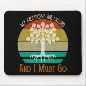 Meine Vorfahren rufen an und ich muss Genealogie b Mousepad (Vorne)