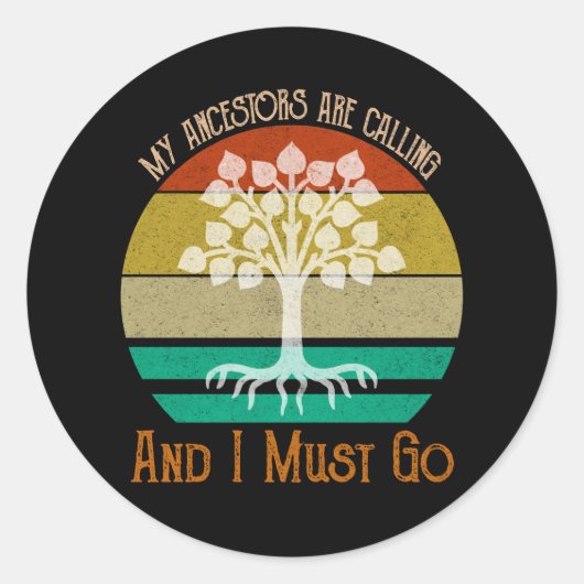 Meine Vorfahren rufen an und ich muss Genealogie b Runder Aufkleber (Vorderseite)