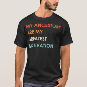 Meine Vorfahren sind meine größte Motivation Vinta T-Shirt