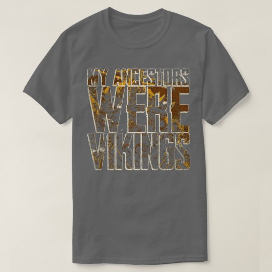 Meine Vorfahren waren Wikinger 4 T-Shirt (Design vorne)