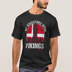Meine Vorfahren waren Wikings Dänemark dänische He T-Shirt
