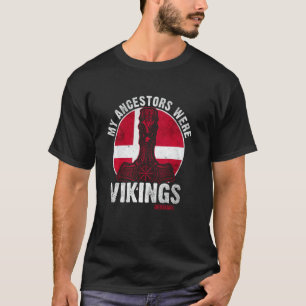 Meine Vorfahren waren Wikings Dänemark dänische He T-Shirt