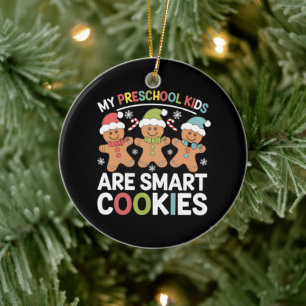 Meine Vorschulkinder sind Smart Cookies Lehrer Xma Keramik Ornament