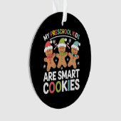 Meine Vorschulkinder sind Smart Cookies Lehrer Xma Ornament (Vorderseite)