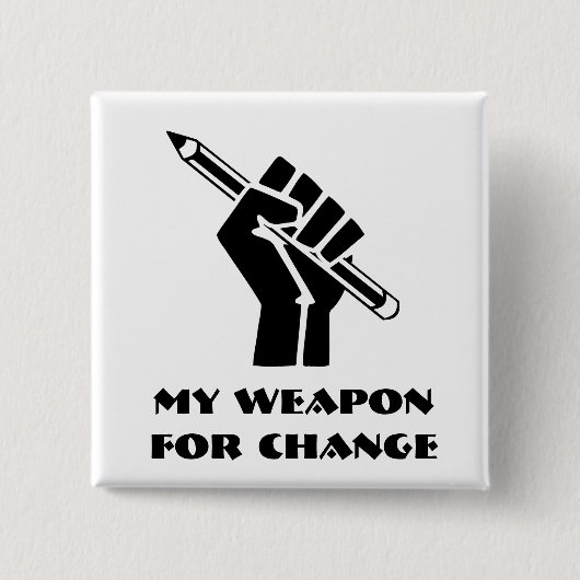 Meine Waffe für den Wandel Button (Vorderseite)