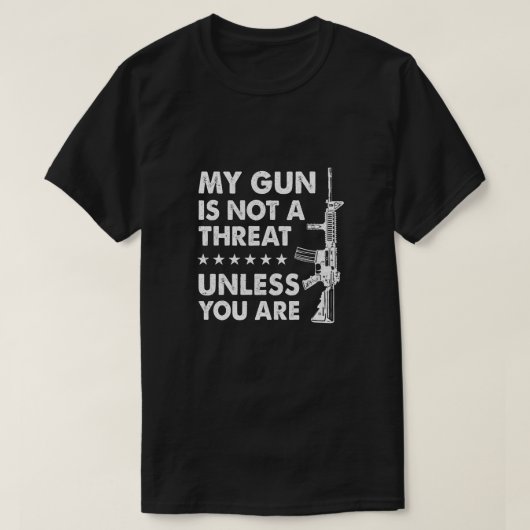 Meine Waffe ist keine Bedrohung, wenn du nicht bis T-Shirt (Design vorne)