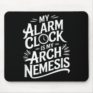 Meine Weckuhr ist meine Arch Nemesis Mousepad